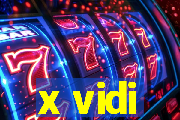 x vidi